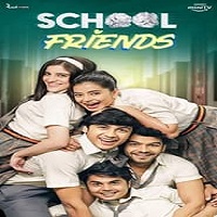 Watch School Friends (2023) Online Full Movie Free